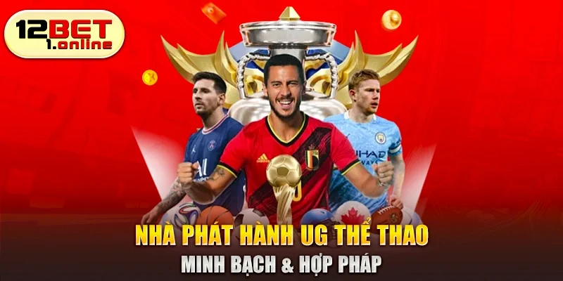 Nhà phát hành UG Thể Thao minh bạch & hợp pháp